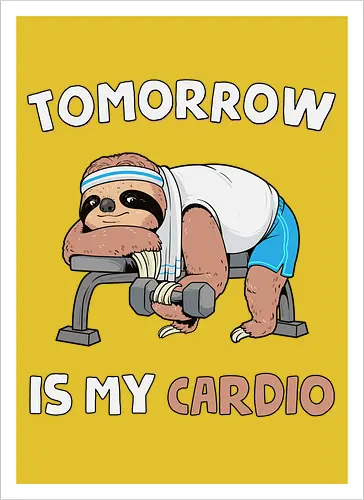 Tomorrow Is My Cardio