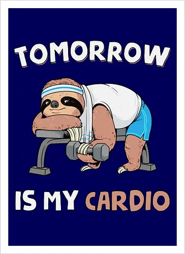 Tomorrow Is My Cardio