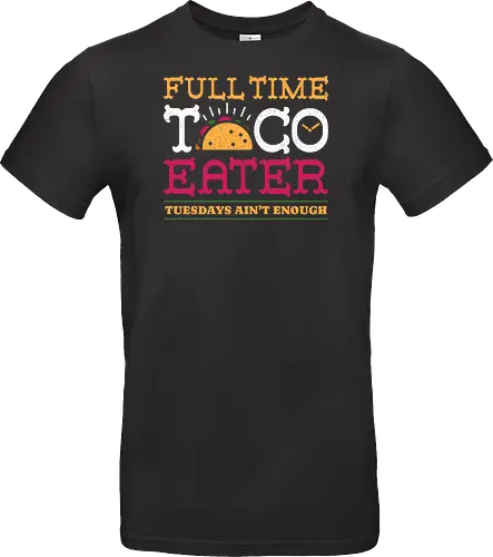 Full Time Taco Eater Funny Vintage Food 