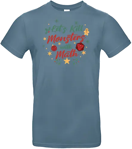 Let's Kill Monsters with Math - Mathe, Mathematik, Nerd, Fantasy, TTRPG, Rollenspiel, DM, Weihnachten, D20, Würfel, Monster, Pen and Paper, Brettspiel, Dungeon Master, Pathfinder - Standard T-Shirt