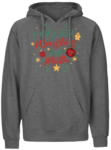 Let's Kill Monsters with Math - Mathe, Mathematik, Nerd, Fantasy, TTRPG, Rollenspiel, DM, Weihnachten, D20, Würfel, Monster, Pen and Paper, Brettspiel, Dungeon Master, Pathfinder - Fairtrade Hoodie