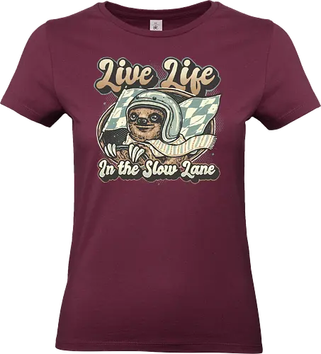Live Life in the Slow Lane - Sloth, animal, funny, cute, life, humor, relax - Standard T-Shirt (Frauen)