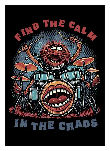 Find the Calm in the Chaos