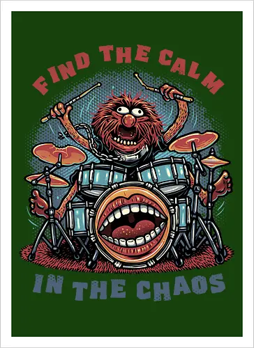 Find the Calm in the Chaos