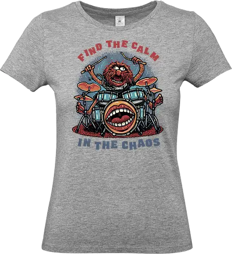 Find the Calm in the Chaos - Musical, characters, comedy, puppet, TV show - Standard T-Shirt (Frauen)