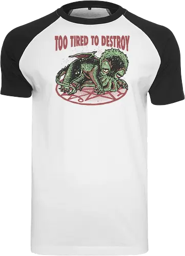 Too Tired To Destroy