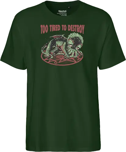 Too Tired To Destroy