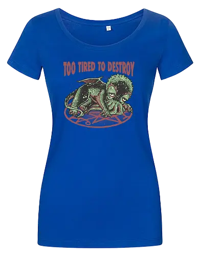 Too Tired To Destroy