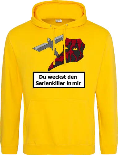 Du weckst den Serienkiller in mir