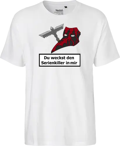 Du weckst den Serienkiller in mir