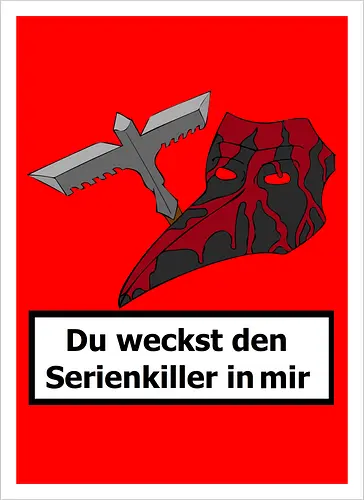 Du weckst den Serienkiller in mir