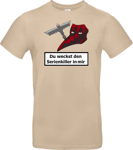 Du weckst den Serienkiller in mir