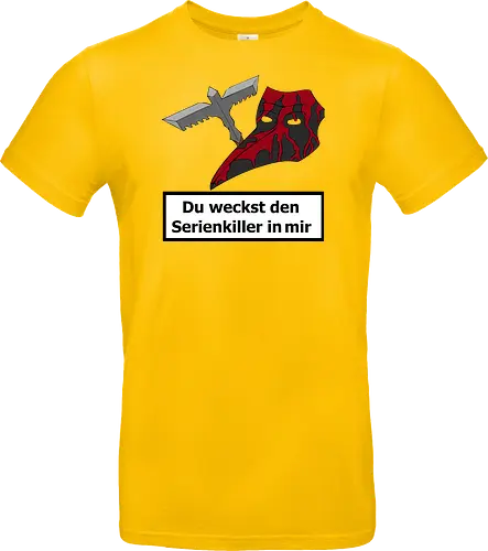 Du weckst den Serienkiller in mir