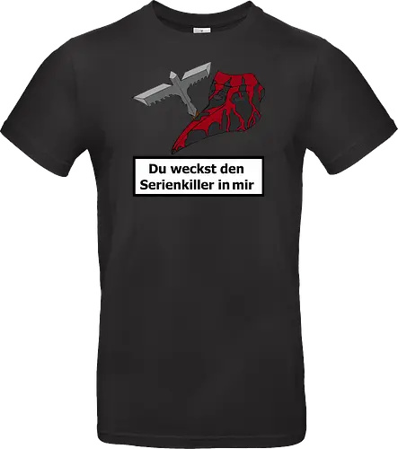 Du weckst den Serienkiller in mir