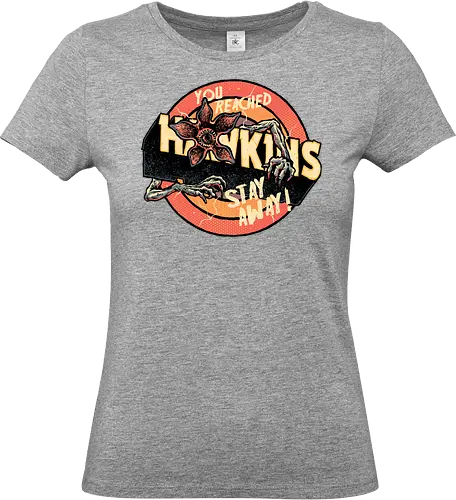 Stay Away from Hawkins - TV series, TV show, Paranormal, monster, mystery, adventure - Standard T-Shirt (Frauen)