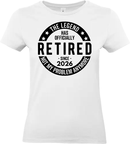 Retired 2026 - Rente 2026, Ruhestand Humor, lustiger Ruhestand Spruch, Rentner Spruch, Legende im Ruhestand, offiziell im Ruhestand, Ruhestand Geschenkidee, Ruhestand Feier, lustiges Ruhestand Design, nicht mehr mein Problem, Ruhestand Meilenstein, Rentner Humor, Ruhestand Zitat, Legende pensioniert, sarkastischer Ruhestand - Standard T-Shirt (Frauen)