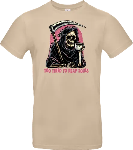 Too Tired to Reap Souls