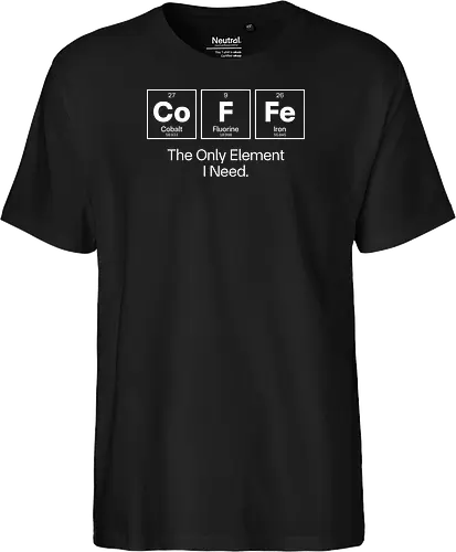 Coffee Chemistry Quote – The Only Element I Need – Science Humor Design