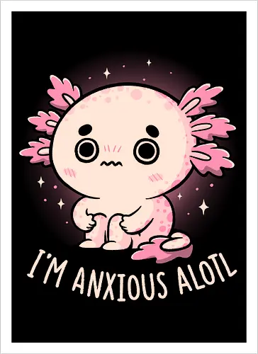 Anxious Alotl