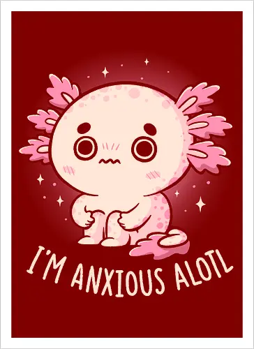 Anxious Alotl