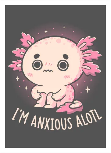 Anxious Alotl