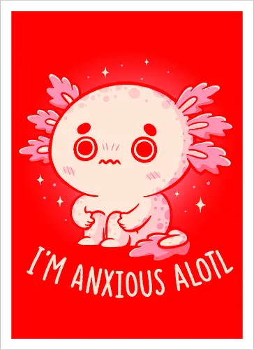 Anxious Alotl