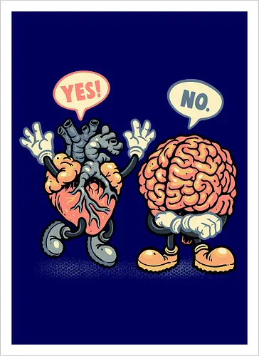 The Heart Says Yes but the Brain Says No