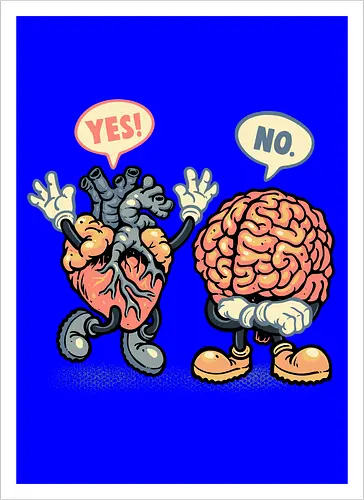 The Heart Says Yes but the Brain Says No