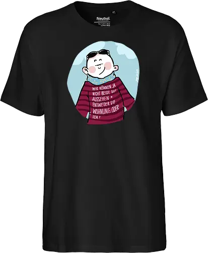 Wir können nicht beide gut aussehen...