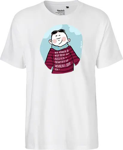 Wir können nicht beide gut aussehen...