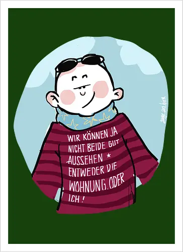 Wir können nicht beide gut aussehen...