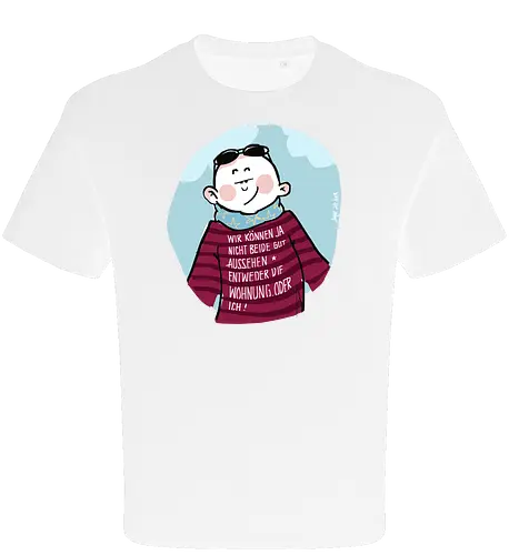 Wir können nicht beide gut aussehen...