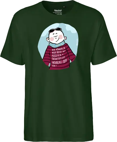 Wir können nicht beide gut aussehen...