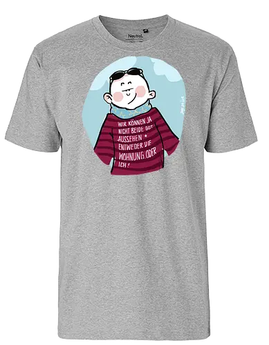 Wir können nicht beide gut aussehen... - Ringelpullisprüche, Ringeldinger, streifenweise, Spruch, Weisheit, Motivation, Ringelpulli, SprücheShirt, Cartoon Illustration, Statement, Handgezeichnet, Humor, Selbstironie, Streifenpulli, Spruchshirt, deutsch - Fairtrade T-Shirt