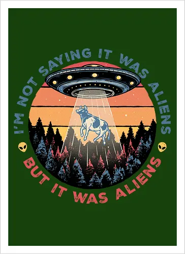 It Was Aliens