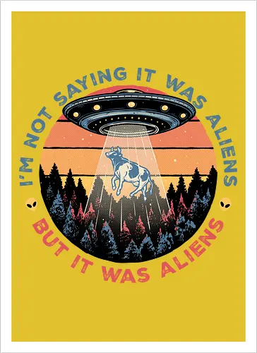 It Was Aliens