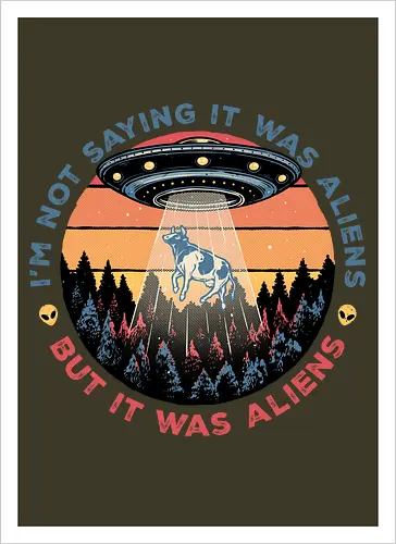 It Was Aliens