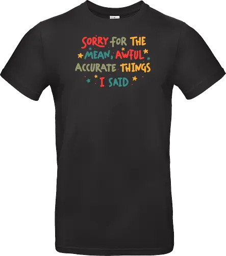 Sorry For The Mean, Awful, Accurate Things I Said