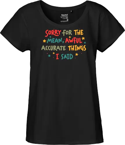 Sorry For The Mean, Awful, Accurate Things I Said