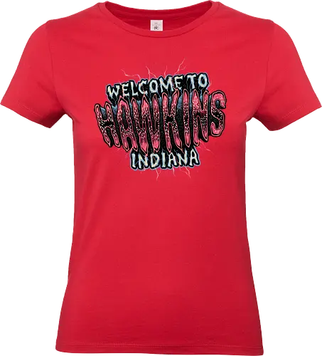 Welcome to Hawkins Indiana - TV series, TV show, Paranormal, monster, mystery, adventure - Standard T-Shirt (Frauen)