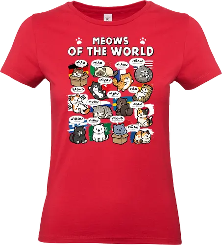 Meows Of The World - cats, cat, cat christmas, catd dad, cat lady, cat love, cat lover, cat mom, cat owner, cats love, international, kitten, kitty, meow, translator. - Standard T-Shirt (Frauen)