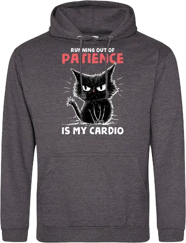 Runnig Out Of Patience Is My Cardio