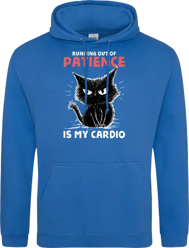 Runnig Out Of Patience Is My Cardio