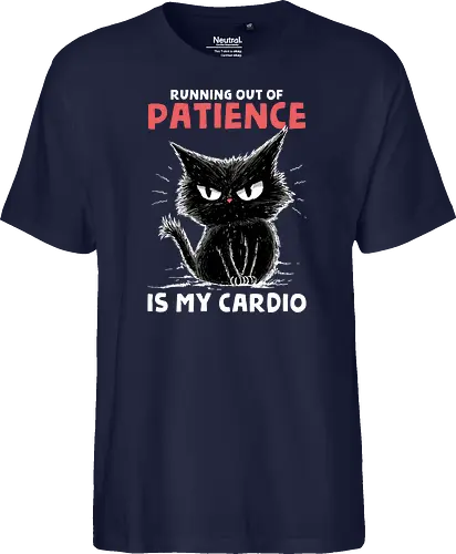 Runnig Out Of Patience Is My Cardio