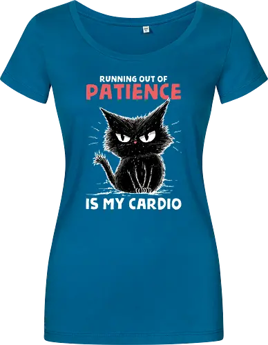 Runnig Out Of Patience Is My Cardio