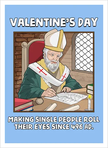 Valentin's Day Since 496 AD