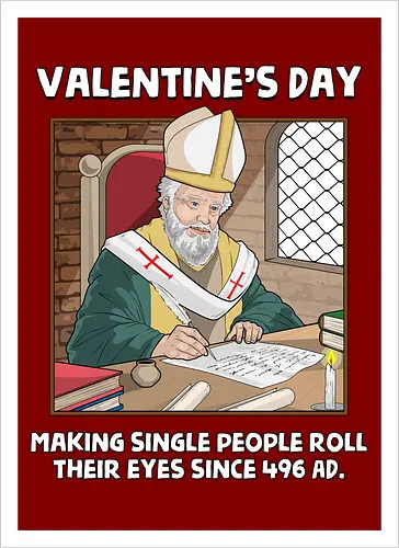 Valentin's Day Since 496 AD