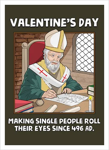 Valentin's Day Since 496 AD