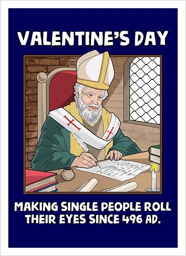 Valentin's Day Since 496 AD