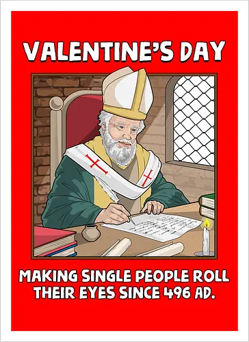 Valentin's Day Since 496 AD